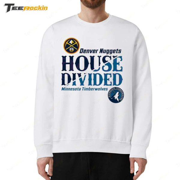 NBA Playoffs Nuggets vs Timberwolves House Divided Shirt