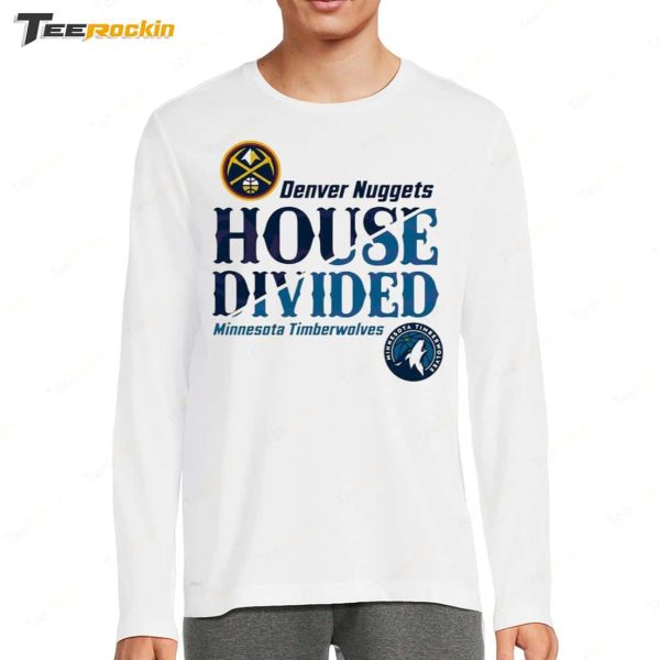 NBA Playoffs Nuggets vs Timberwolves House Divided Shirt