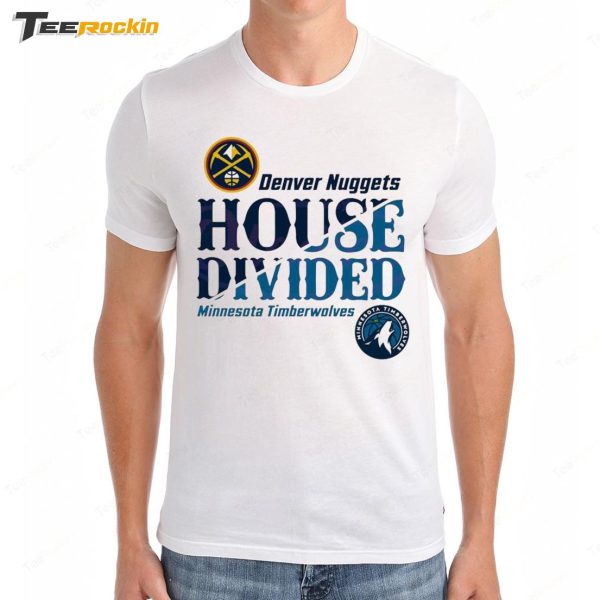 NBA Playoffs Nuggets vs Timberwolves House Divided Shirt