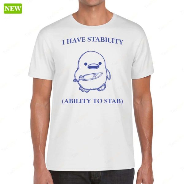 Official I Have Stability (Ability To Stab) Shirt