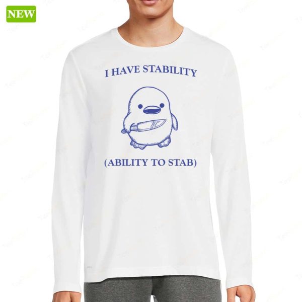 Official I Have Stability (Ability To Stab) Shirt