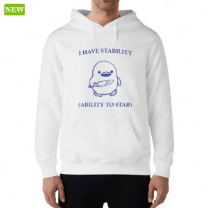 Official I Have Stability Ability To Stab Shirt 6