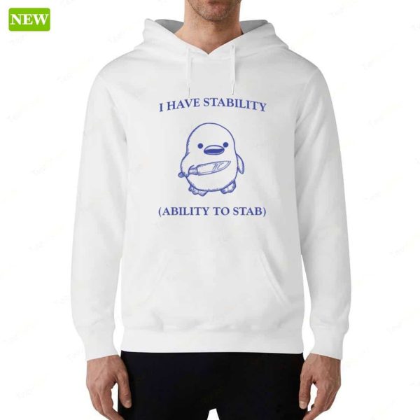 Official I Have Stability (Ability To Stab) Shirt