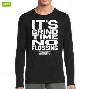 Official Its Grind Time No Flossing Shirt 2