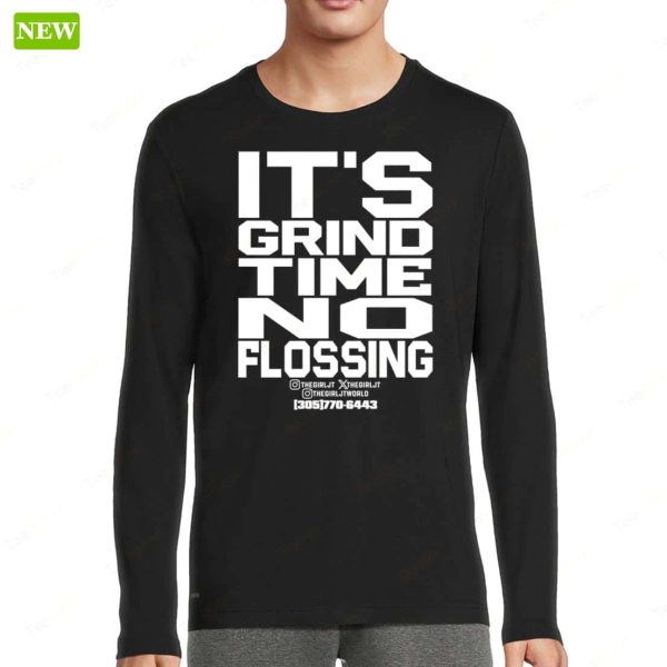 Official It’s Grind Time No Flossing Shirt