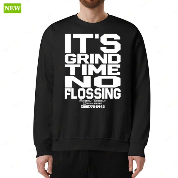 Official It’s Grind Time No Flossing Shirt