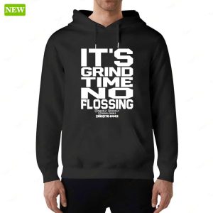 Official Its Grind Time No Flossing Shirt 6