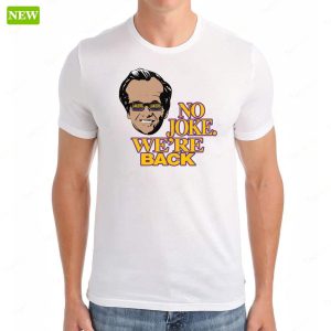 Official Kim Kardashian Wears No Joke Were Back Premium SS Shirt 1