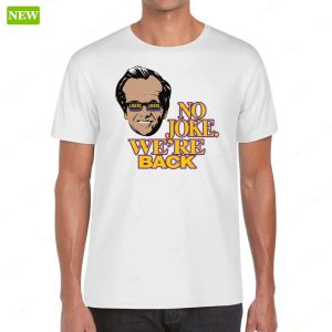 Official Kim Kardashian Wears No Joke Were Back Premium SS Shirt 2