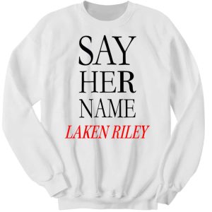 Official Say Her Name Laken Riley Shirt 4