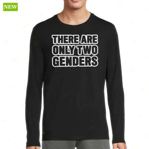 Official There Are Only Two Genders Shirt 2