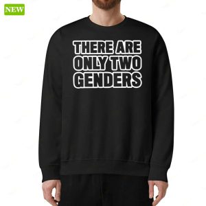 Official There Are Only Two Genders Shirt 3
