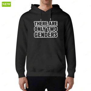 Official There Are Only Two Genders Shirt 6
