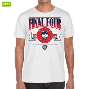 Official Uconn Womens Basketball 2024 Final Four Shirt 1