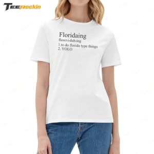 Omgitswicks Floridaing flawr i duh ing Shirt 2