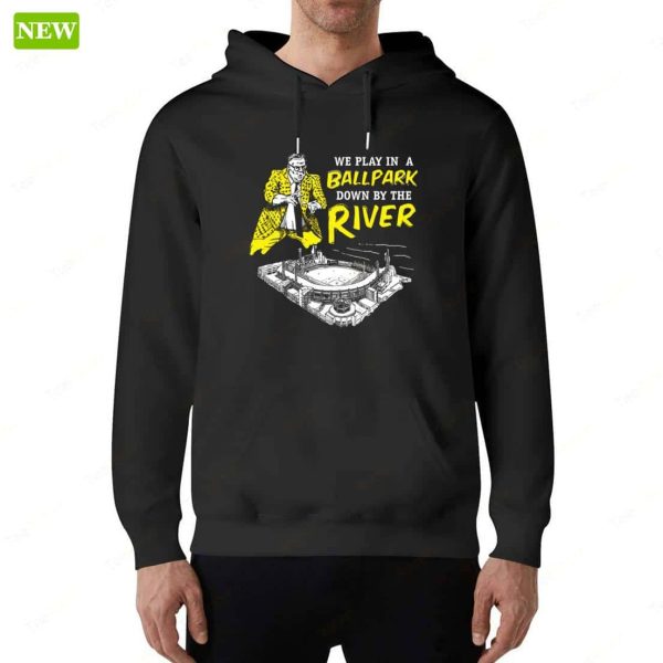 Pittsburgh We Play In A Ballpark Down By The River Long Sleeve Shirt