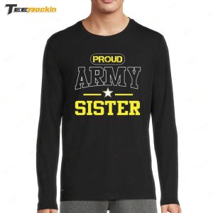 Proud Army Sister Shirt 4
