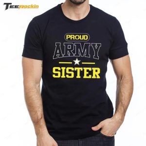 Proud Army Sister Shirt 5