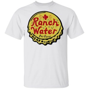 Ranch Water Por Favor T Shirts 2