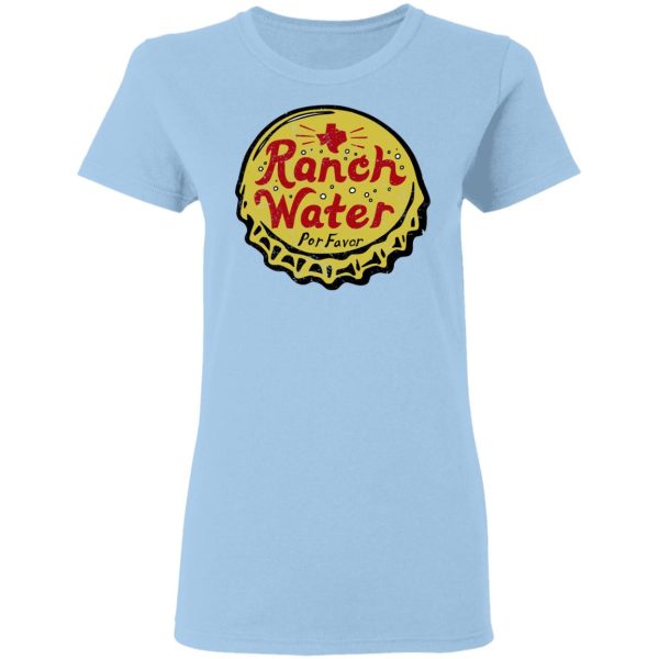 Ranch Water Por Favor T-Shirts