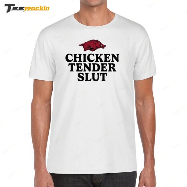 Razorbacks Chicken Tender Slut T-Shirt