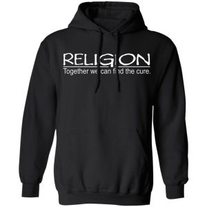 Religion Together We Can Find The Cure T Shirts Hoodies Sweater 3