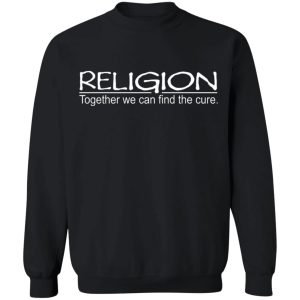 Religion Together We Can Find The Cure T Shirts Hoodies Sweater 4