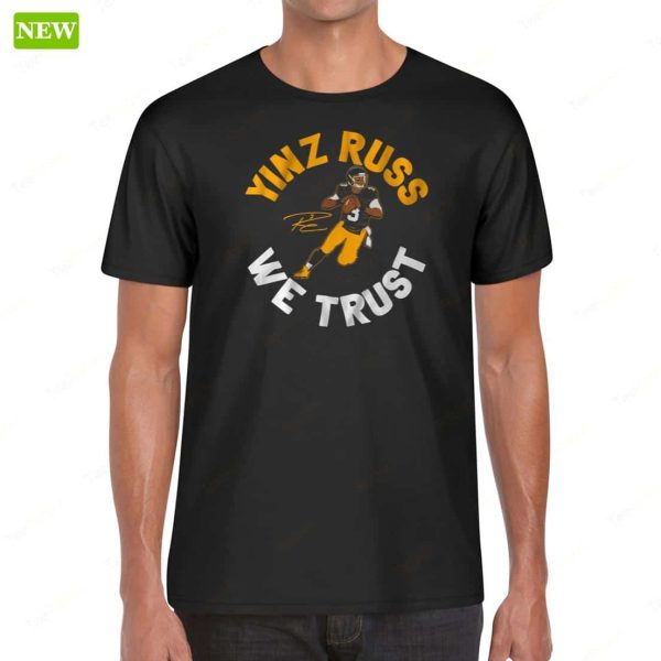 Russell Wilson Yinz Russ We Trust Shirt