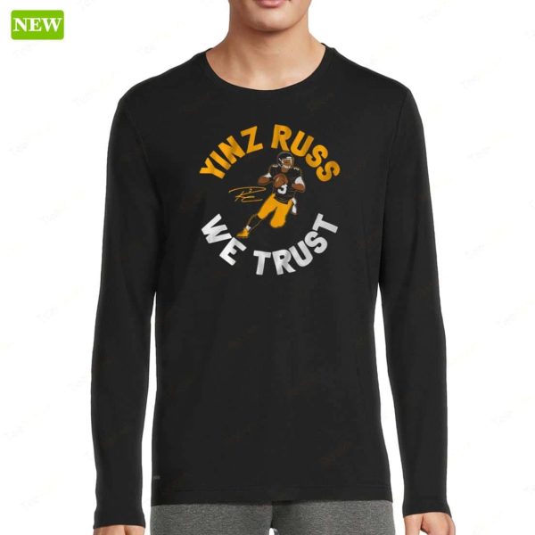 Russell Wilson Yinz Russ We Trust Shirt