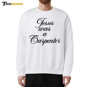 Sabrina Carpenter Jesus Was A Carpenter Shirt 5