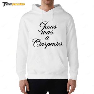 Sabrina Carpenter Jesus Was A Carpenter Shirt 6