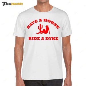 Save A Horse Ride A Dyke Shirt 1