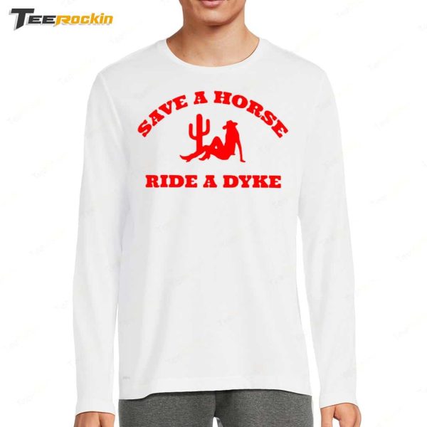 Save A Horse Ride A Dyke Shirt