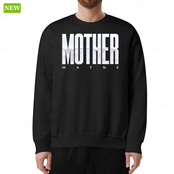 Shayna Wayne Mother Wayne Shirt