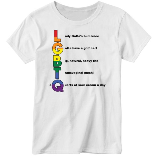 Shirtsthtgohard LGBTQ Lady Gaga’s Bum Knee Gotta Long Sleeve Shirt