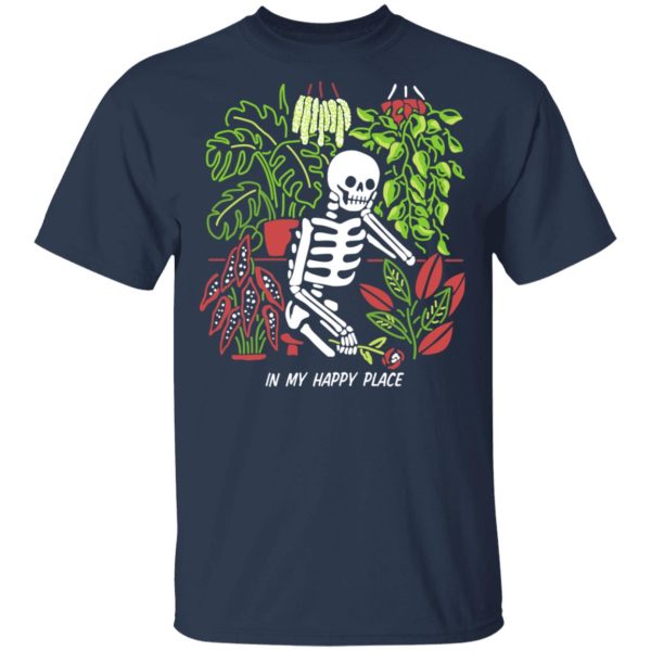 Skull Skeleton In My Happy Place T-Shirts, Hoodies, Sweater