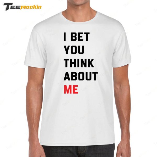 Taylor Swift Wearing I Bet You Think About Me Shirt