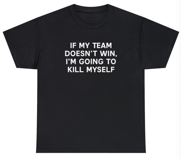 Team Win Kll Myself Tee