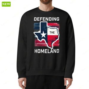 Texas Defending The Homeland Shirt 3