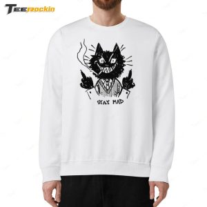 The Bad Cat Stay Mad Shirt 5