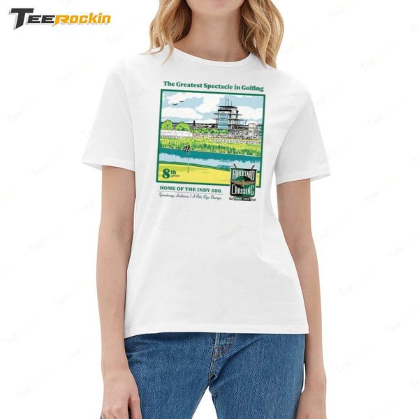 The Greatest Spectacle In Golfing Home Of The Indy 500. Shirt