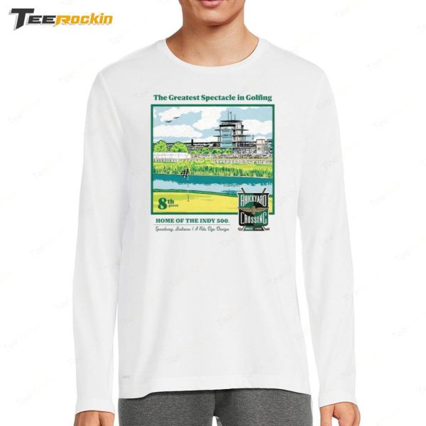 The Greatest Spectacle In Golfing Home Of The Indy 500. Shirt