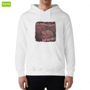 The Horrors Persist But So Do I Hamster Shirt 2