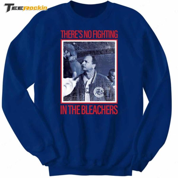 There’s No Fighting Bleachers New Shirt