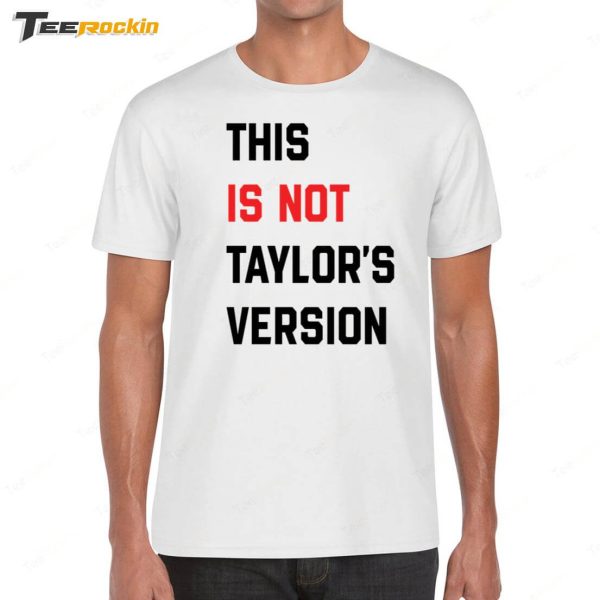 This Is Not Taylor’s Version Shirt