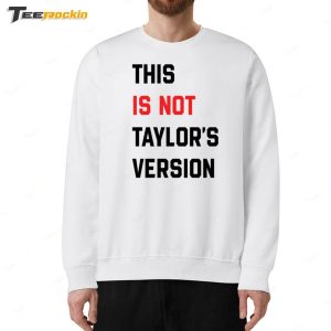 This Is Not Taylors Version Shirt 5