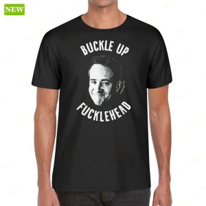 Tom Wambsgan Buckle Up Fuckleheads Hoodie 2
