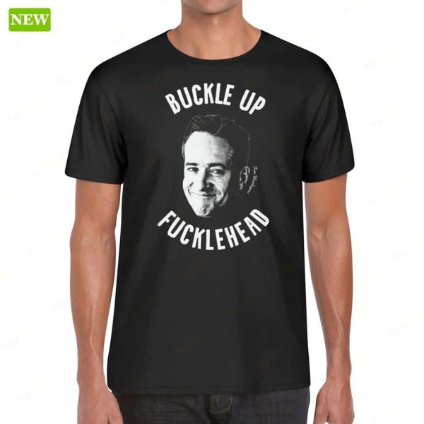 Tom Wambsgan Buckle Up Fuckleheads Hoodie