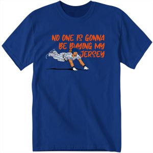 Travis Jankowski No One Is Gonna Be Buying My Jersey Long Sleeve Shirt 2