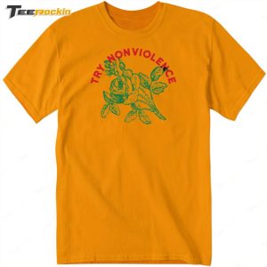 Try Nonviolence Flower Shirt 1